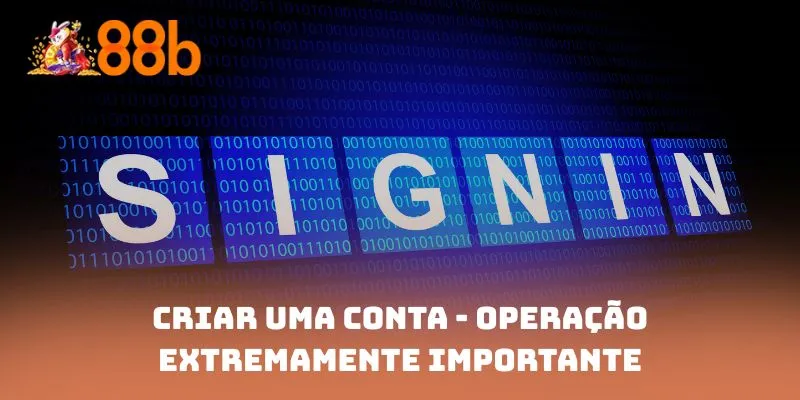 Criar uma conta - Operação extremamente importante